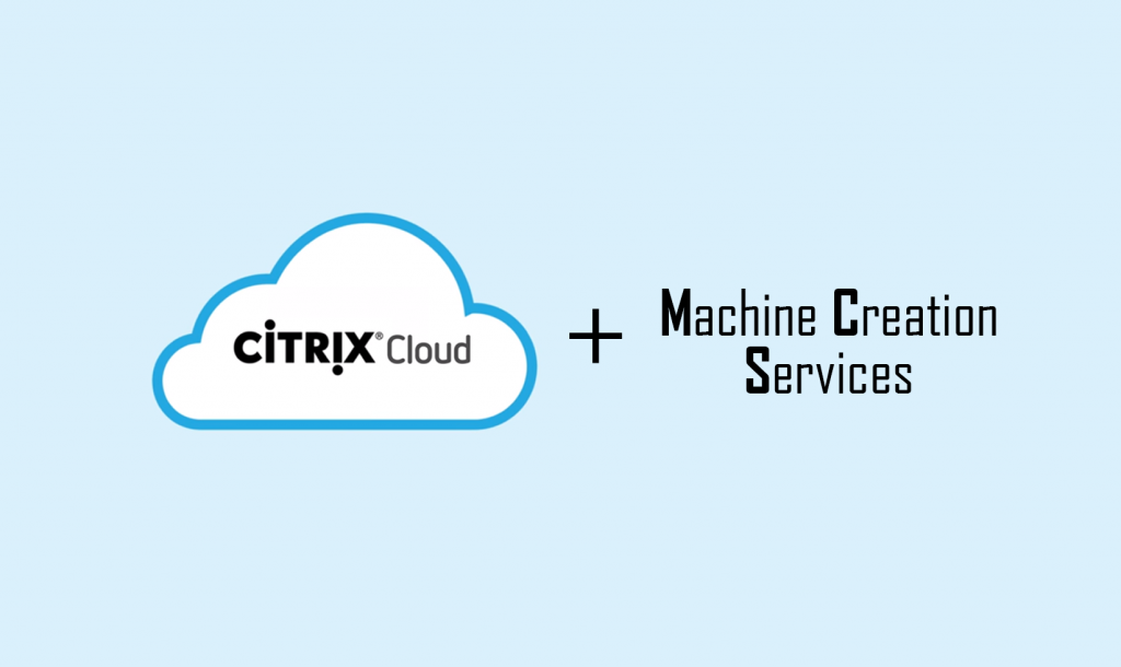 Citrix Machine Creation Services (MCS) – Primer For On-Prem Vs Azure